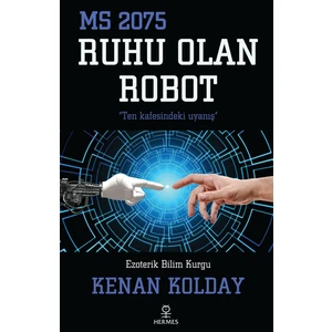 Ruhu Olan Robot - Kenan Kolday