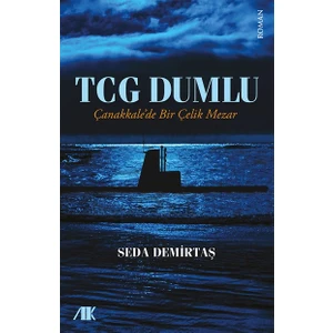 Akademik Kitaplar Tcg Dumlu Çanakkalede Bir Çelik Mezar - Seda Demirtaş
