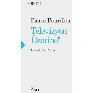 Televizyon Üzerine - Pierre Bourdieu