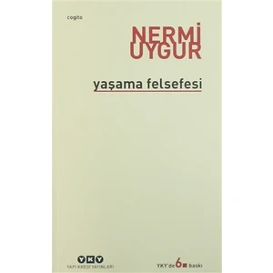 Yaşama Felsefesi - Nermi Uygur