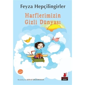 Harflerimizin Gizli Dünyası-Feyza Hepçilingirler