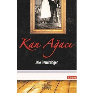 Kan Ağacı - Jale Demirdöğen