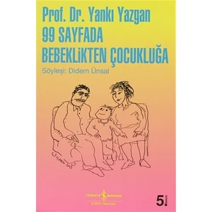 99 Sayfada Bebeklikten Çocukluğa-Yankı Yazgan