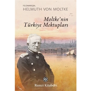 Moltke'in Türkiye Mektupları - Helmuth Von Moltke