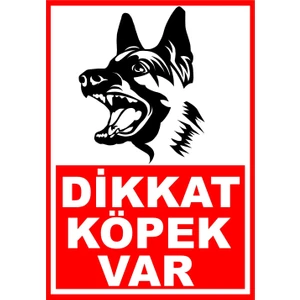 "Dikkat Köpek Var" İş Güvenlik Levhası