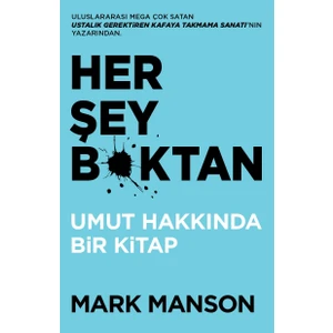 Her Şey B*ktan -   Mark Manson