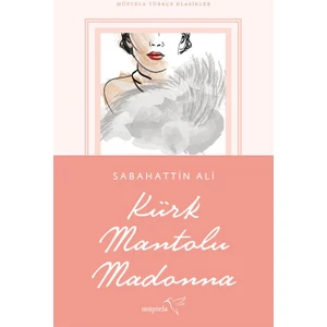 Kürk Mantolu Madonna - Hüseyin Rahmi Gürpınar