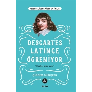 Descartes Latince Öğreniyor-Çiğdem Dürüşken