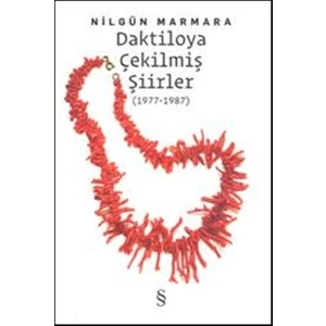 Daktiloya Çekilmiş Şiirler - Nilgün Marmara