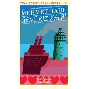 Genç Kız Kalbi Günümüz Türkçesiyle - Mehmet Rauf
