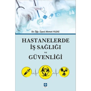Hastanelerde İş Sağlığı ve Güvenliği - Ahmet Yıldız