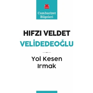 Yol Kesen Irmak - Hıfzı Veldet Velidedeoğlu