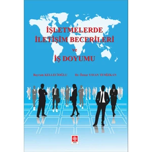 İşletmelerde İletişim Becerileri ve İş Doyumu
