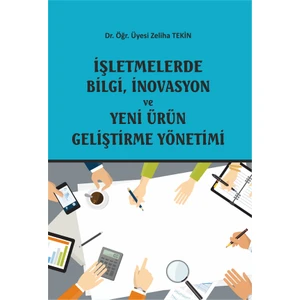 İşletmelerde Bilgi Inovasyon ve Yeni Ürün Geliştirme Yönetimi