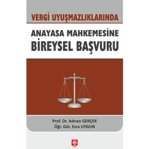 Vergi Uyuşmazlıklarında Anayasa Mahkemesine Bireysel Başvuru