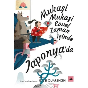 Mukaşi Mukaşi: Evvel Zaman İçinde Japonya’Da