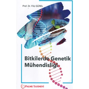 Bitkilerde Genetik Mühendisliği - Filiz Gürel