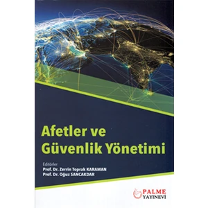Afetler ve Güvenlik Yönetimi - Zerrin Toprak Karaman - Oğuz Sancakdar