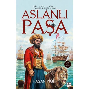 Tarihe Damga Vuran Aslanlı Paşa