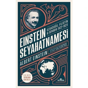 Einstein Seyahatnamesi: Uzakdoğu-Filistin-İspanya 1922-1923 - Albert Einstein