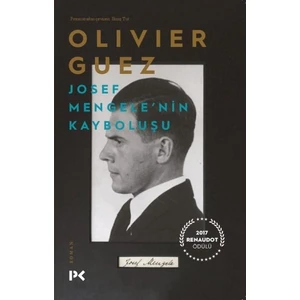 Josef Mengele'Nin Kayboluşu - Olivier Guez