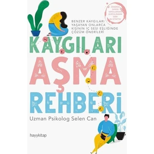 Kaygıları Aşma Rehberi - Selen Canbaz