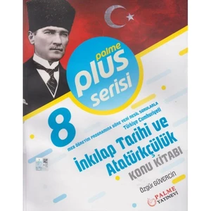 Palme Yayıncılık 8. Sınıf LGS T. C. İnkılap Tarihi ve Atatürkçülük Konu Kitabı Plus Serisi