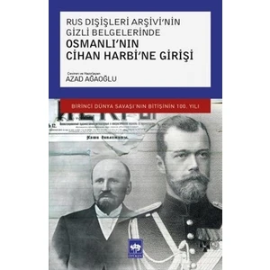 Osmanlı'nın Cihan Harbi'ne Girişi - Azad Ağaoğlu