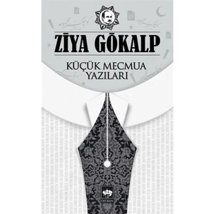 Küçük Mecmua Yazıları - Ziya Gökalp