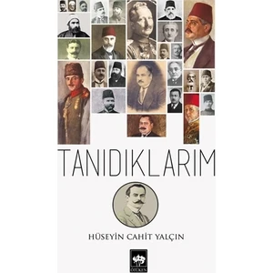 Tanıdıklarım - Hüseyin Cahit Yalçın