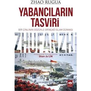 Yabancıların Tasviri - Zhao Rugua