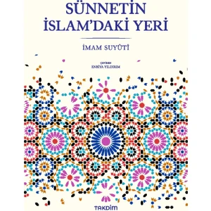Sünnetin İslam’Daki Yeri - İmam Suyûtî