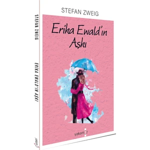 Erika Ewald'In Aşkı - Stefan Zweig