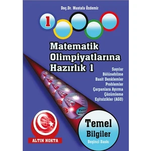 Altın Nokta Yayınevi Matematik Olimpiyatlarına Hazırlık - 1 Temel Bilgiler - 1