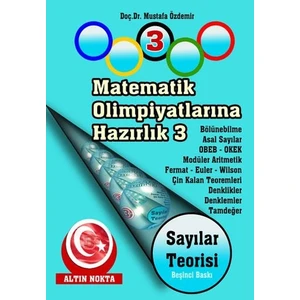 Altın Nokta Yayınevi Matematik Olimpiyatlarına Hazırlık - 3 Sayılar Teorisi