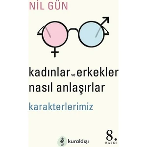 Kadınlar ve Erkekler Nasıl Anlaşırlar - Nil Gün