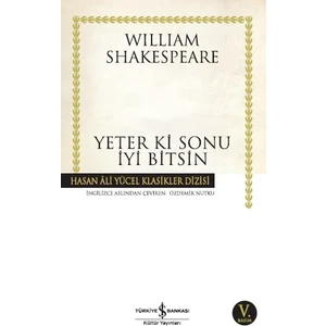 Yeter ki Sonu İyi Bitsin  - William Shakespeare