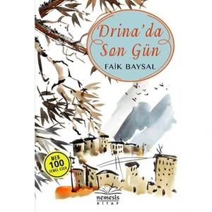Drina’Da Son Gün - Faik Baysal