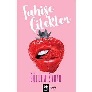 Fahişe Çilekler - Güldem Şahan
