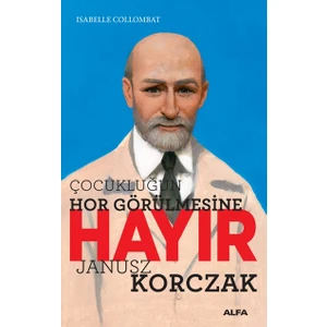 Çocukluğun Hor Görülmesine Hayır -  Isabelle Collombat