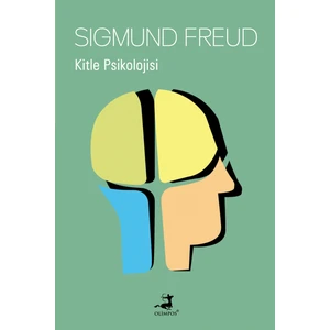 Kitle Psikolojisi - Sigmund Freud