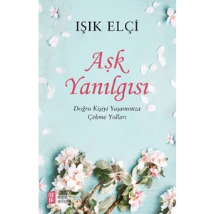 Aşk Yanılgısı - Işık Elçi