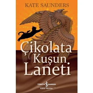 Çikolata Kuşun Laneti - Kate Saunders