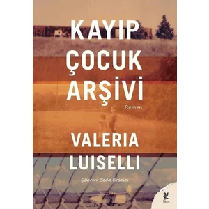 Kayıp Çocuk Arşivi - Valeria Luiselli