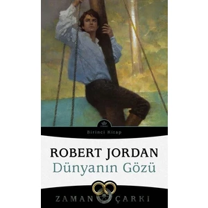 Dünyanın Gözü: Zaman Çarkı 1 - Robert Jordan