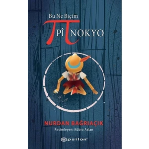 Bu Ne Biçim Pinokyo - Nurdan Bağrıaçık