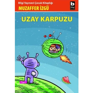 Uzay Karpuzu - Muzaffer İzgü