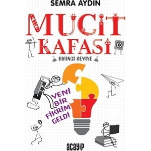 Yeni Bir Fikrim Geldi - Mucit Kafası - Semra Aydın