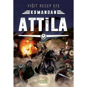 Attila - Kumandan 8  - Yiğit Recep Efe