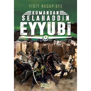 Selahaddin Eyyubi: Kumandan 9 - Yiğit Recep Efe